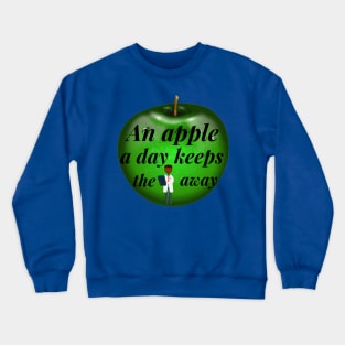 An Apple A Day Keeps The Doctor Away Crewneck Sweatshirt